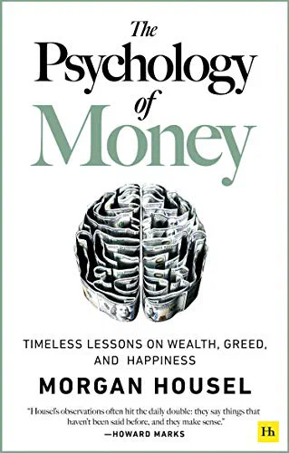 The Psychology of Money: Timeless Lessons on Wealth, Greed, and Happiness — cover