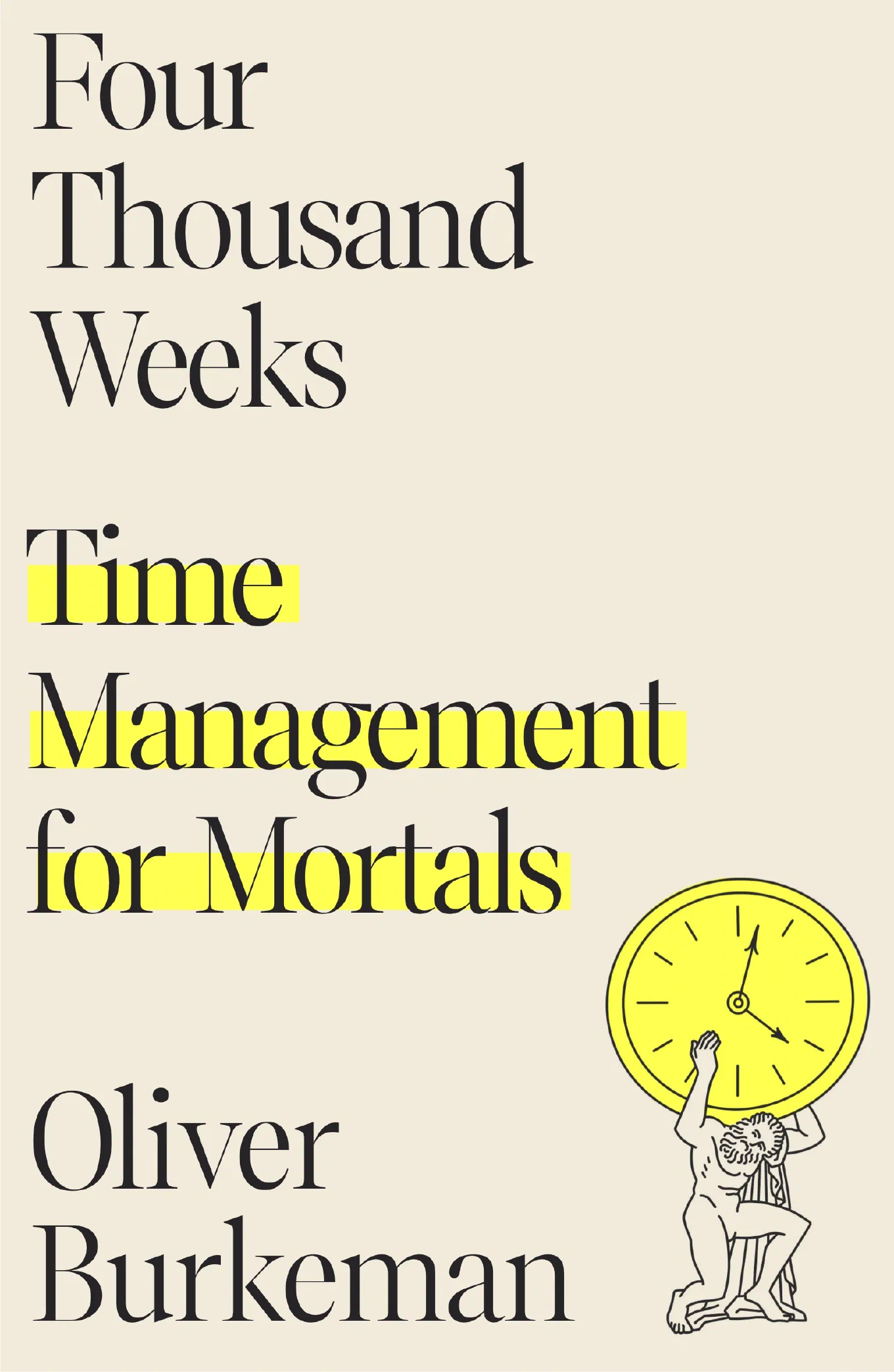 Four Thousand Weeks: Time Management for Mortals — cover