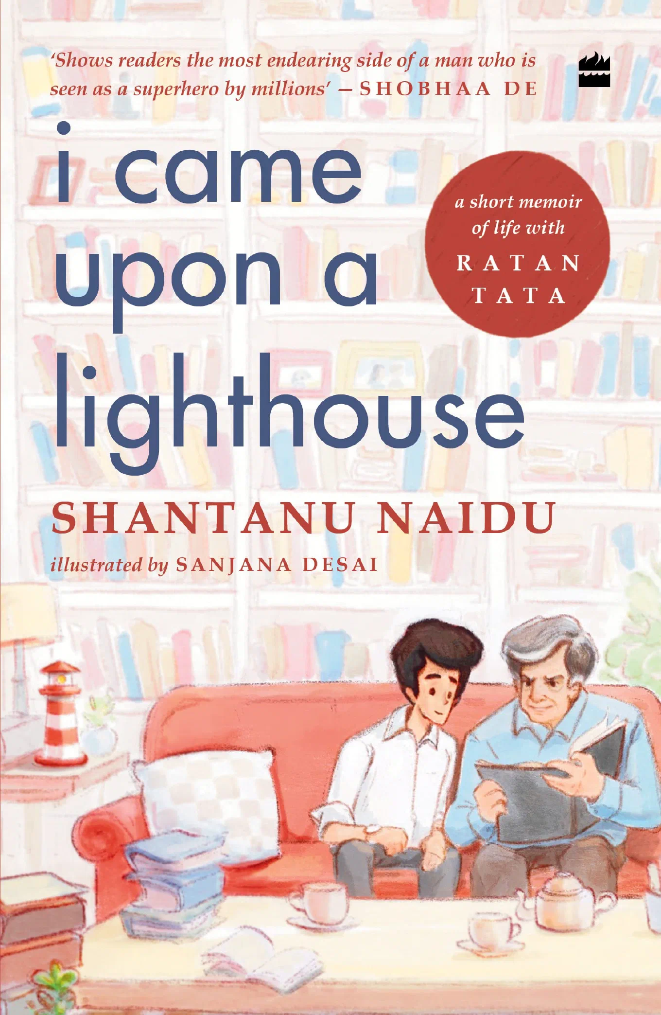 I Came Upon a Lighthouse: A Short Memoir of Life with Ratan Tata — cover
